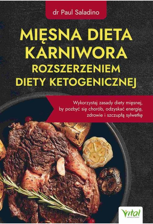 Mięsna dieta karniwora rozszerzeniem diety ketogenicznej