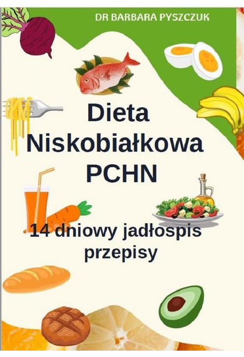 Dieta Niskobiałkowa w PChN – 14-dniowy jadłospis, przepisy