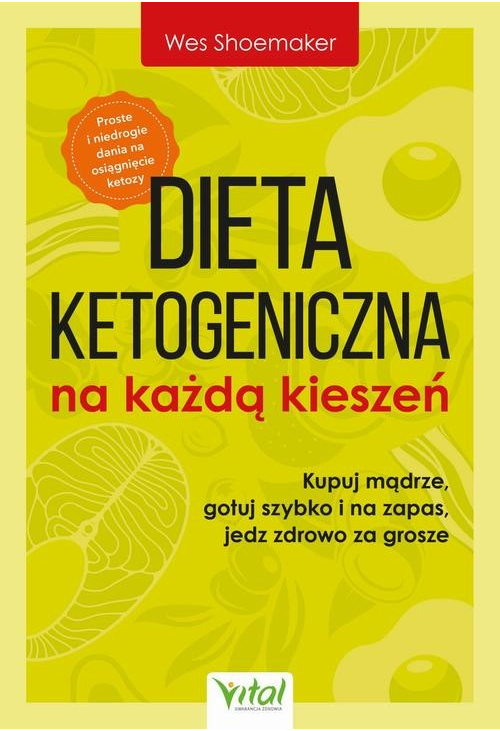 Dieta ketogeniczna na każdą kieszeń