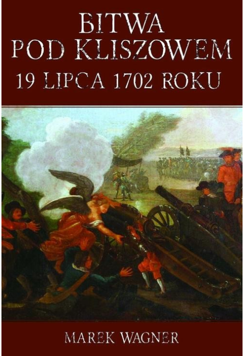 Bitwa pod Kliszowem 19 lipca 1702 roku