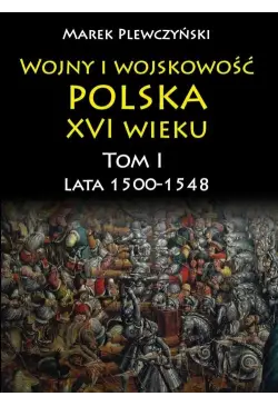 Wojny i wojskowość polska w...