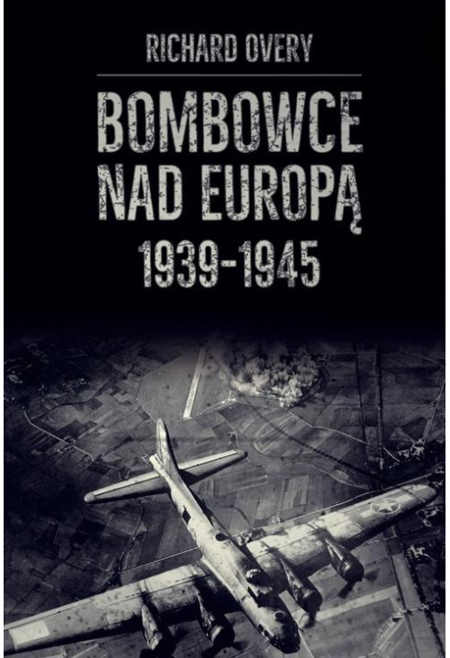 Bombowce nad Europą 1939-1945