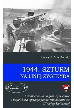 1944: Szturm na Linię Zygfryda