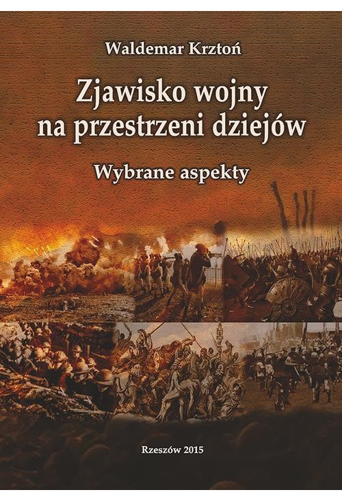 Zjawisko wojny na przestrzeni dziejów. Wybrane aspekty