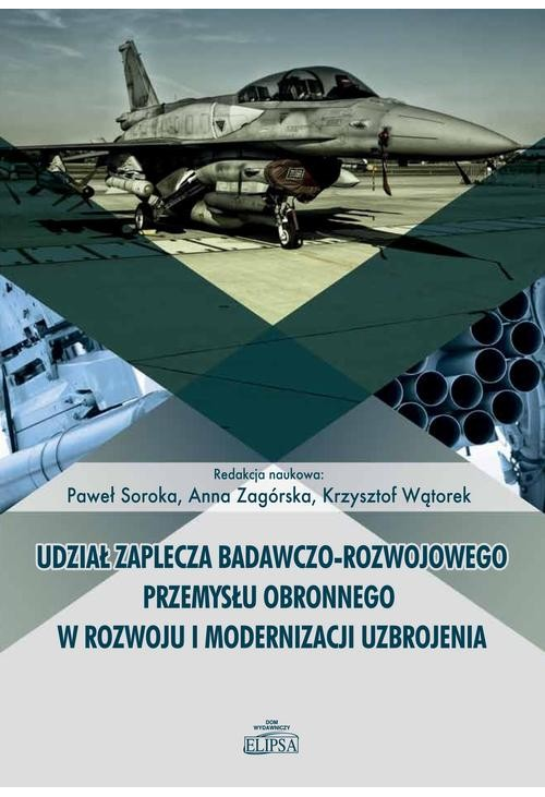 Udział zaplecza badawczo-rozwojowego przemysłu obronnego w rozwoju i modernizacji uzbrojenia