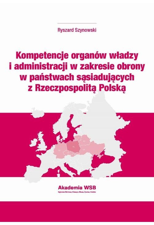 Kompetencje organów władzy i administracji w zakresie obrony w państwach sąsiadujących z Rzeczpospolitą Polską