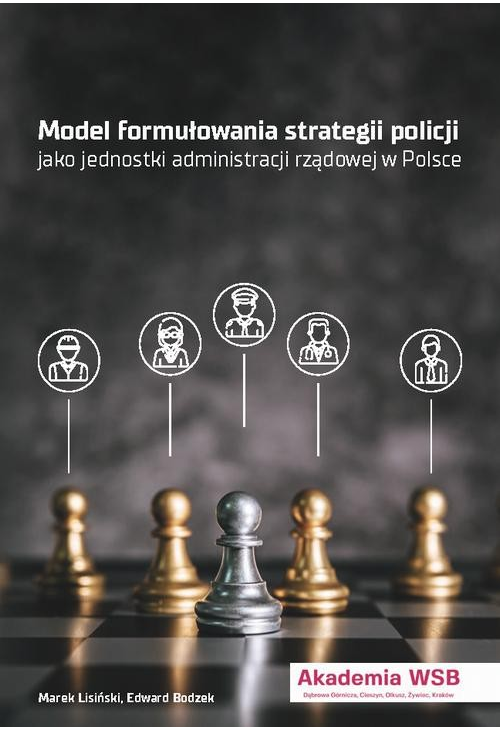 Modele formułowania strategii policji jako jednostki administracji rządowej w Polsce