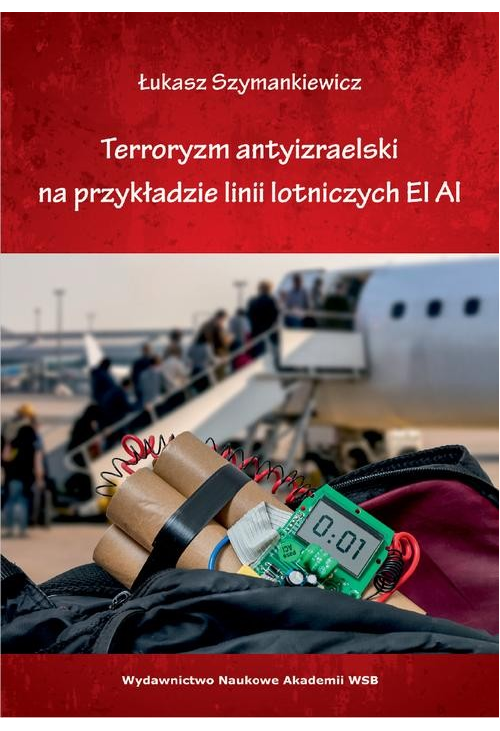 Terroryzm antyizraelski na przykładzie linii lotniczych EL AL’