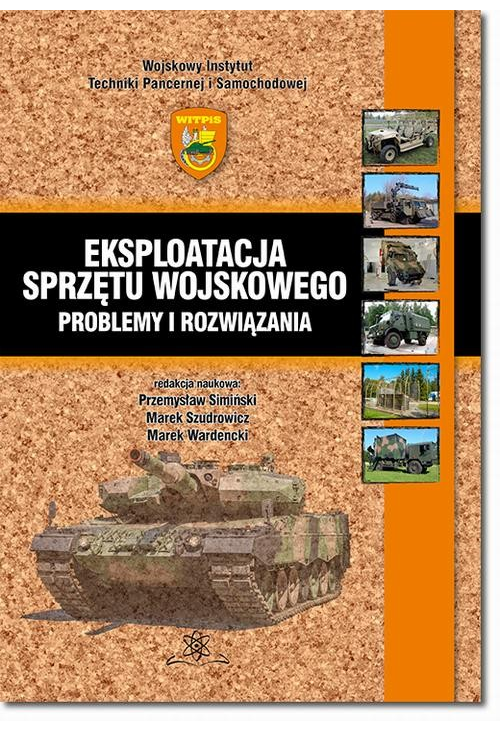 Eksploatacja sprzętu wojskowego – problemy i rozwiązania