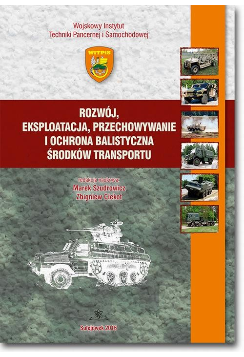 Rozwój, eksploatacja, przechowywanie i ochrona balistyczna środków transportu