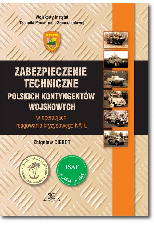 Zabezpieczenie techniczne polskich kontygentów wojskowych w operacjach reagowania kryzysowego NATO