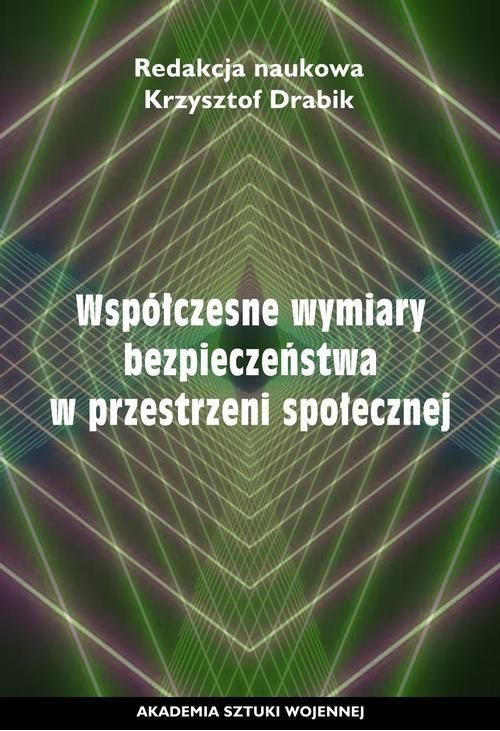 Współczesne wymiary bezpieczeństwa w przestrzeni społecznej