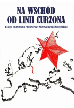 Na wschód od linii Curzona....