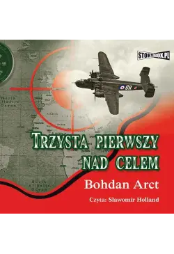 Trzysta pierwszy nad celem