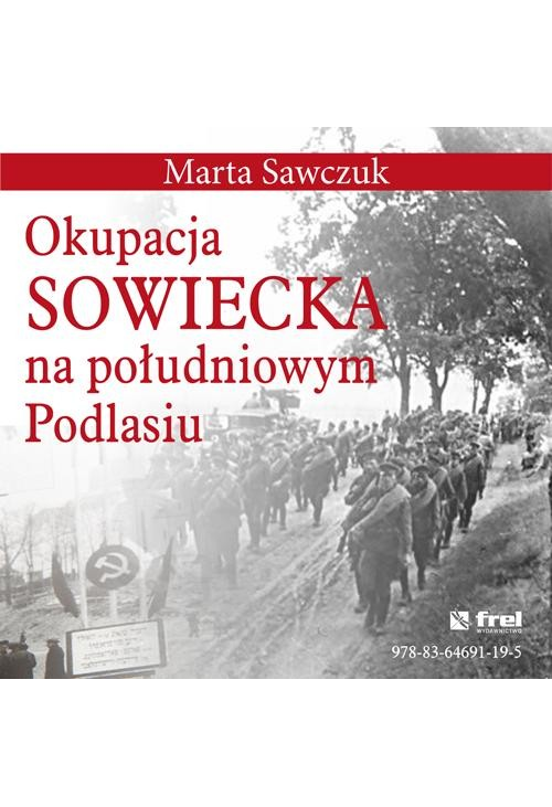 Okupacja Sowiecka na południowym Podlasiu