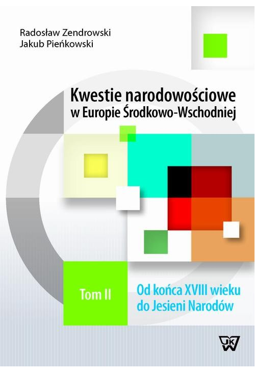 Kwestie narodowościowe w Europie Środkowo-Wschodniej Tom 2