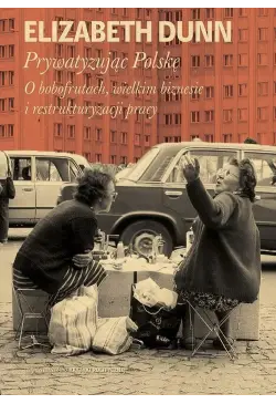 Prywatyzując Polskę