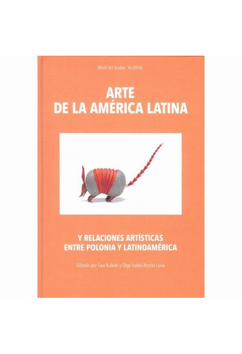 Arte de la América Latina y relaciones artísticas entre Polonia y Latinoamérica