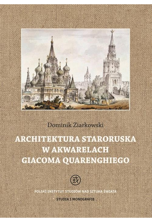 Architektura staroruska w akwarelach Giacoma Quarenghiego