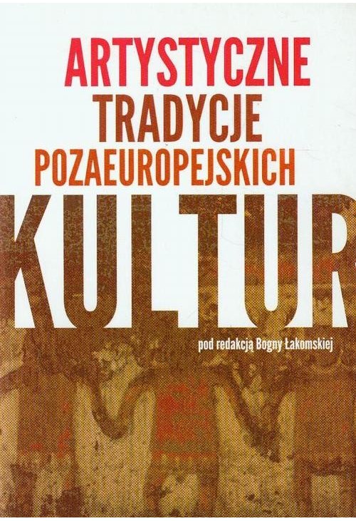 Artystyczne tradycje pozaeuropejskich kultur