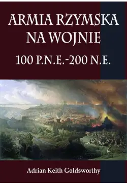 Armia rzymska na wojnie 100...