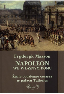 Napoleon we własnym domu