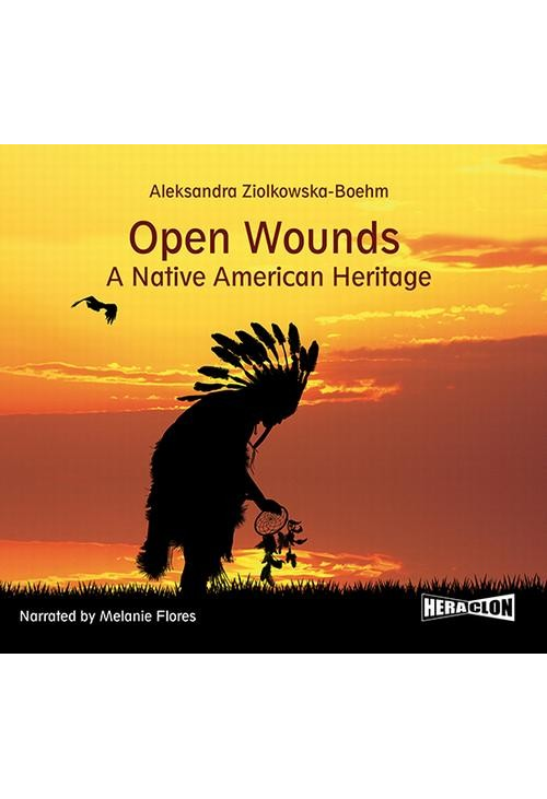 Open Wounds: A Native American Heritage