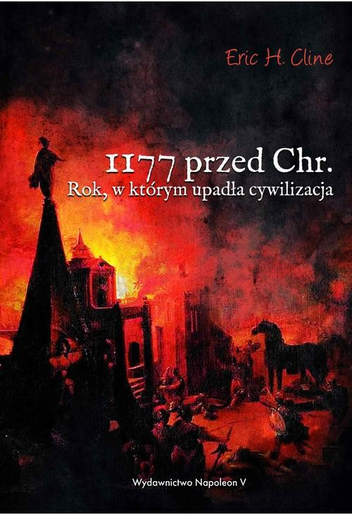 1177 przed Chr. Rok, w którym upadła cywilizacja