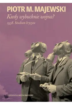 Kiedy wybuchnie wojna