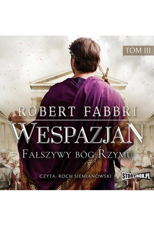 Wespazjan. Tom III. Fałszywy bóg Rzymu