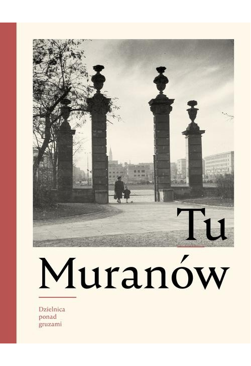 Tu Muranów. Dzielnica ponad gruzami