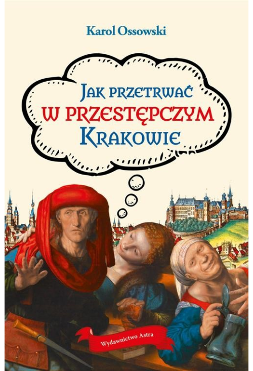 Jak przetrwać w przestępczym Krakowie