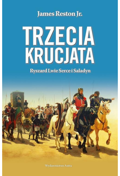 Trzecia krucjata Ryszard Lwie Serce i Saladyn