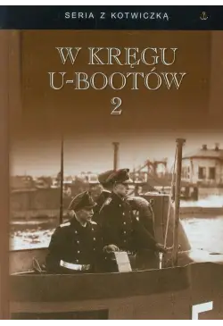 W kręgu U-Bootów Tom II