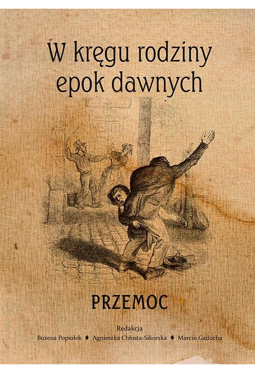 W kręgu rodziny epok dawnych. Przemoc