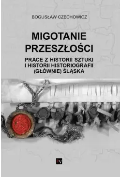 MIGOTANIE PRZESZŁOŚCI PRACE...