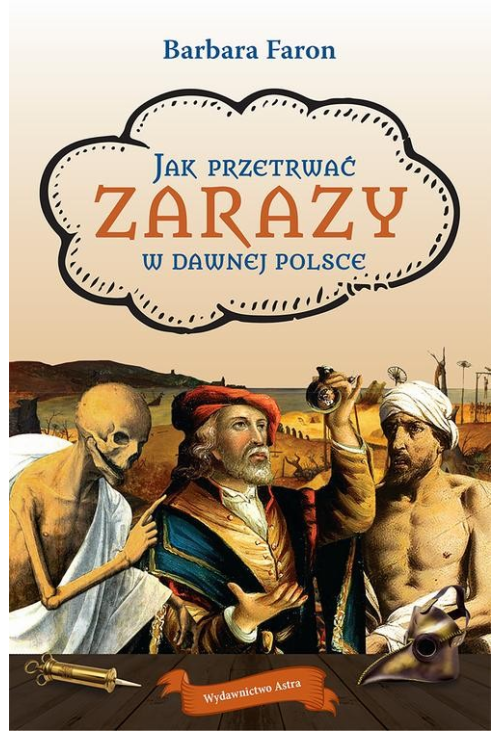 Jak przetrwać zarazy w dawnej Polsce