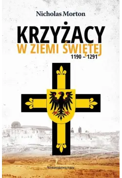 Krzyżacy w Ziemi Świętej...