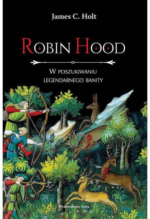 Robin Hood W poszukiwaniu legendarnego banity