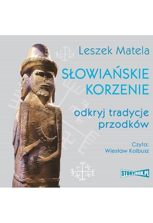 Słowiańskie korzenie. Odkryj tradycje przodków