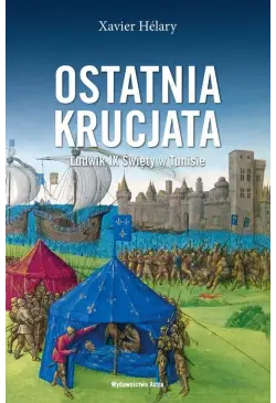 Ostatnia krucjata Ludwik IX...