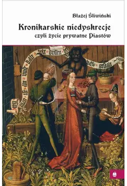 Kronikarskie niedyskrecje,...
