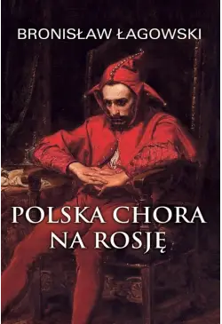 Polska chora na Rosję