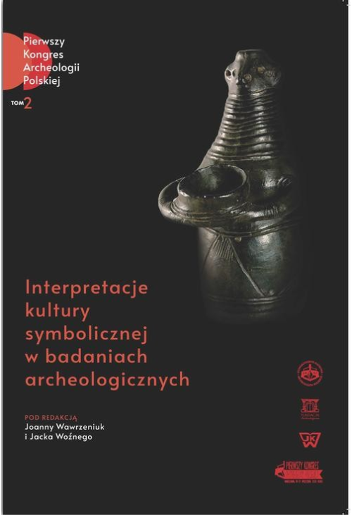 Interpretacje kultury symbolicznej w badaniach archeologicznych