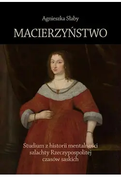 Macierzyństwo. Studium z...