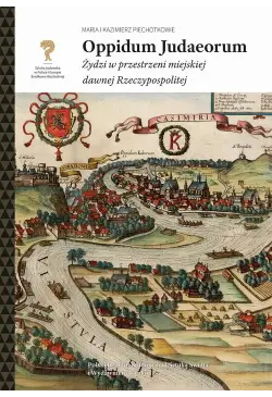 Oppidum Judaeorum. Żydzi w...