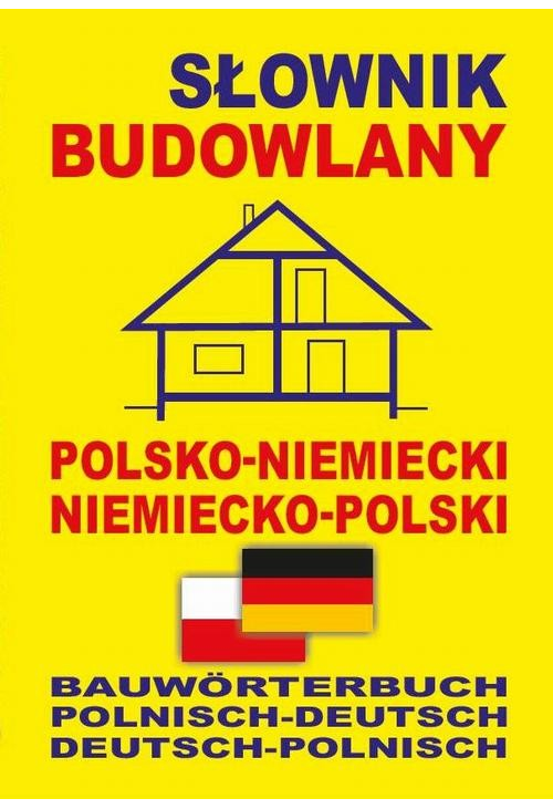 Słownik budowlany polsko-niemiecki niemiecko-polski