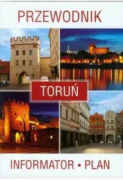 Toruń. Przewodnik,...