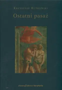 Ostatni pasaż. Przepowieść...