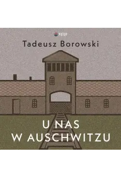 U nas w Auschwitzu